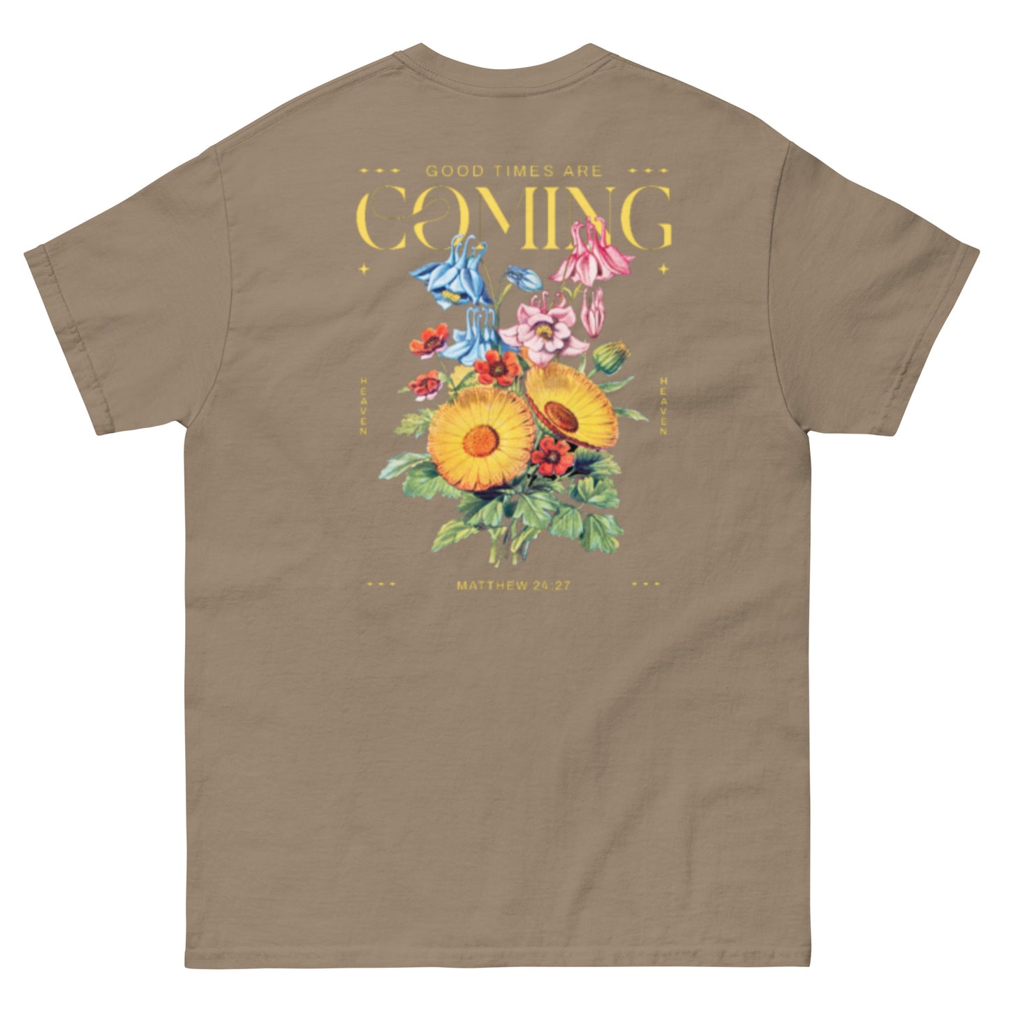 Good Times Are Coming T-Shirt