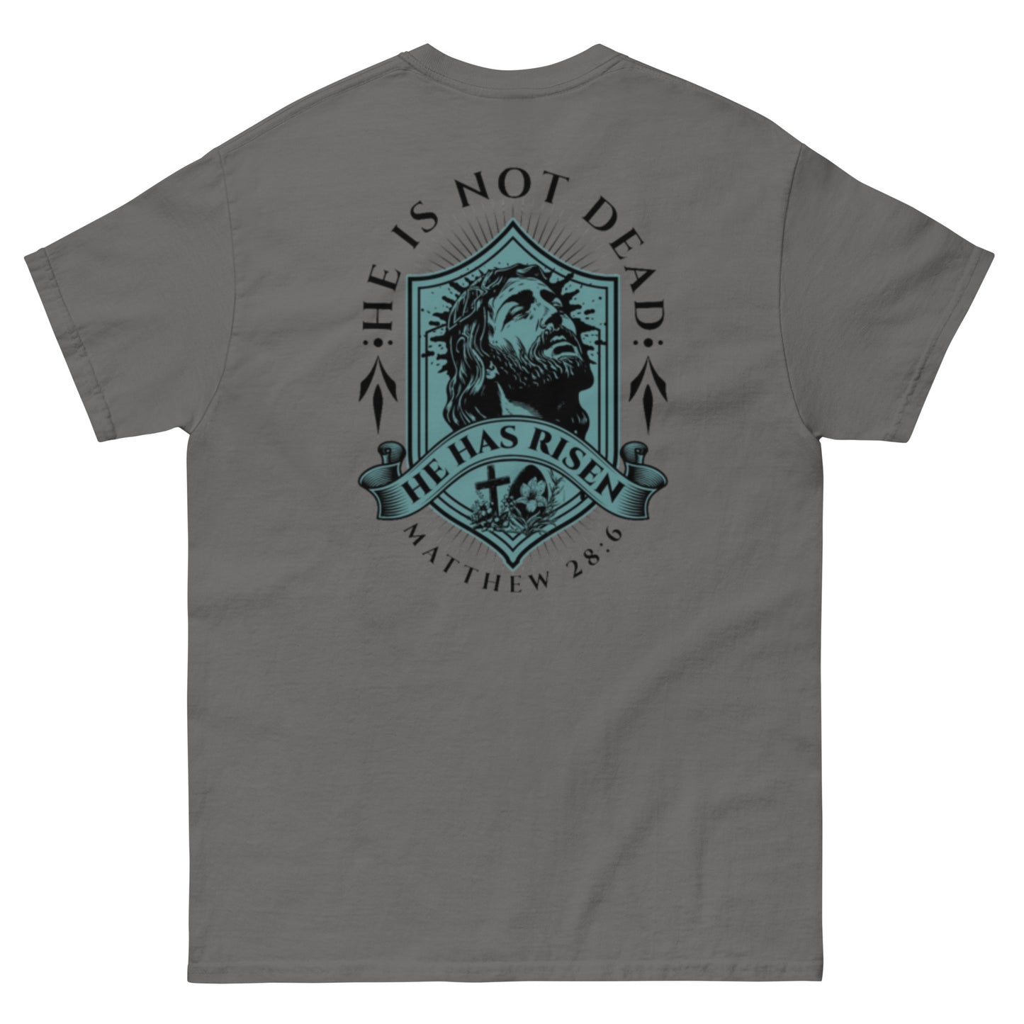 He Is Not Dead T-Shirt