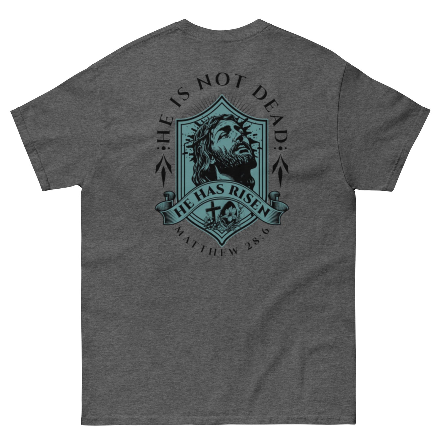 He Is Not Dead T-Shirt