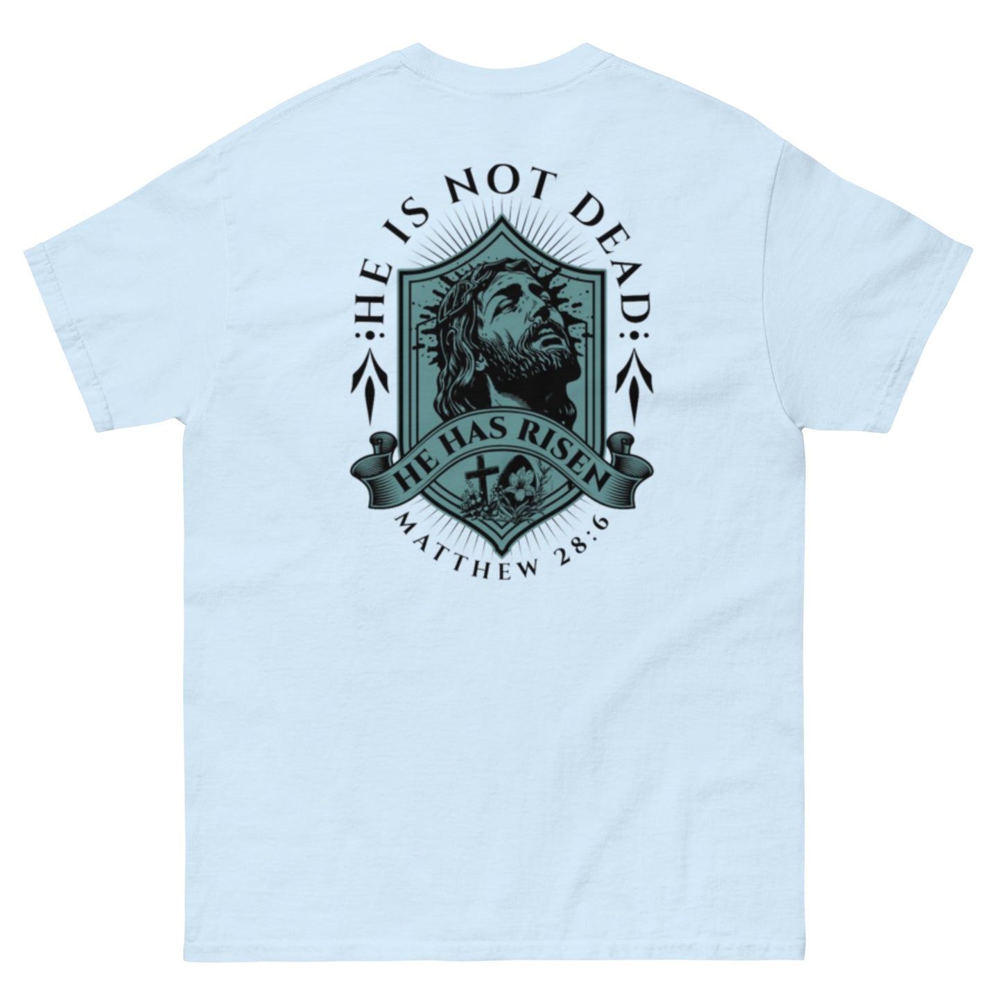 He Is Not Dead T-Shirt