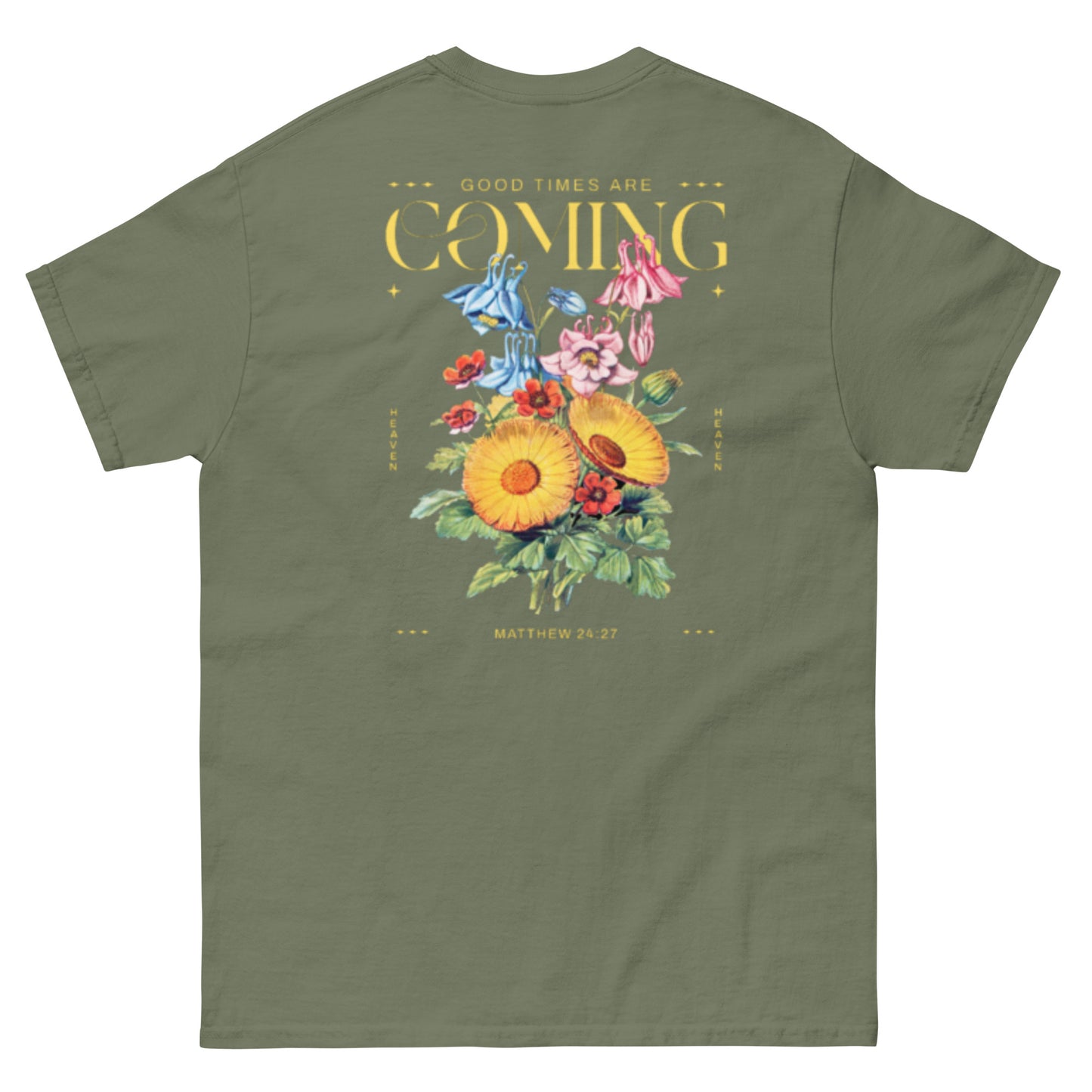 Good Times Are Coming T-Shirt