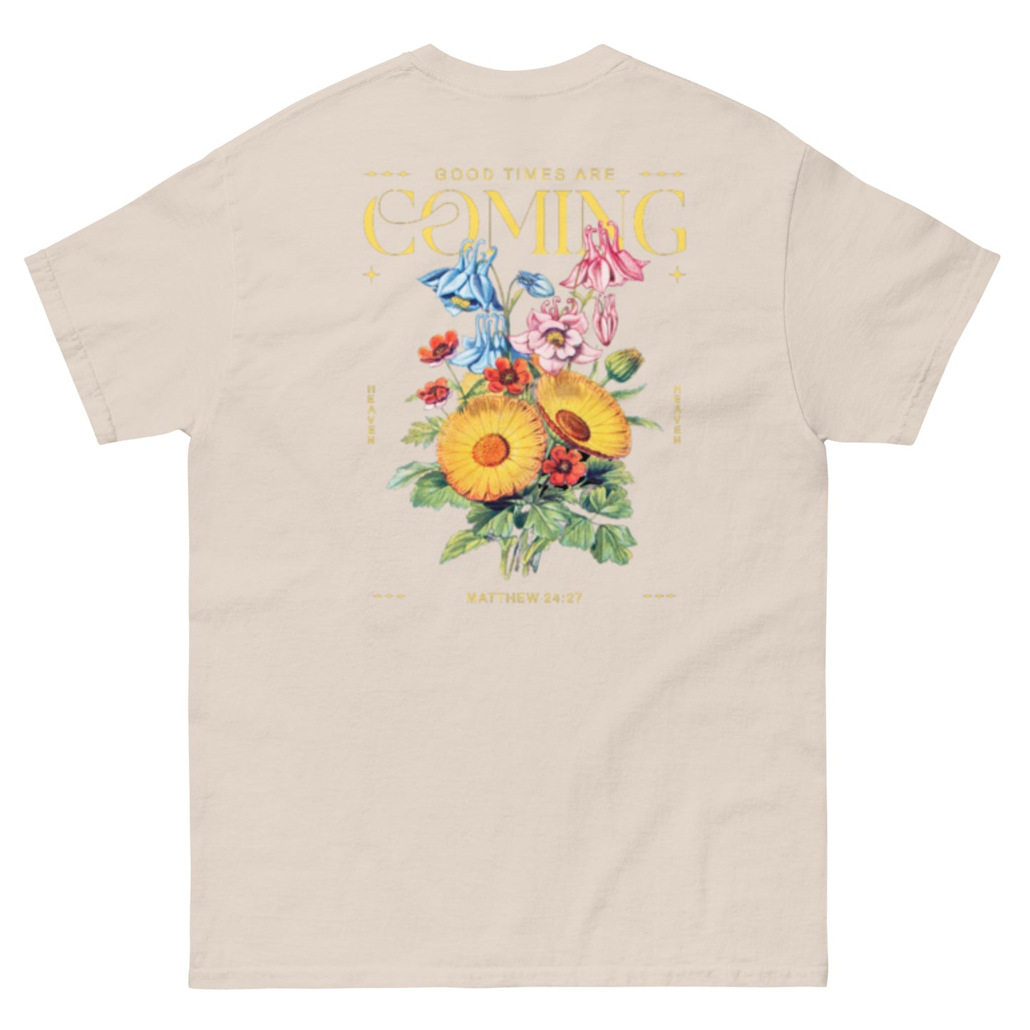 Good Times Are Coming T-Shirt