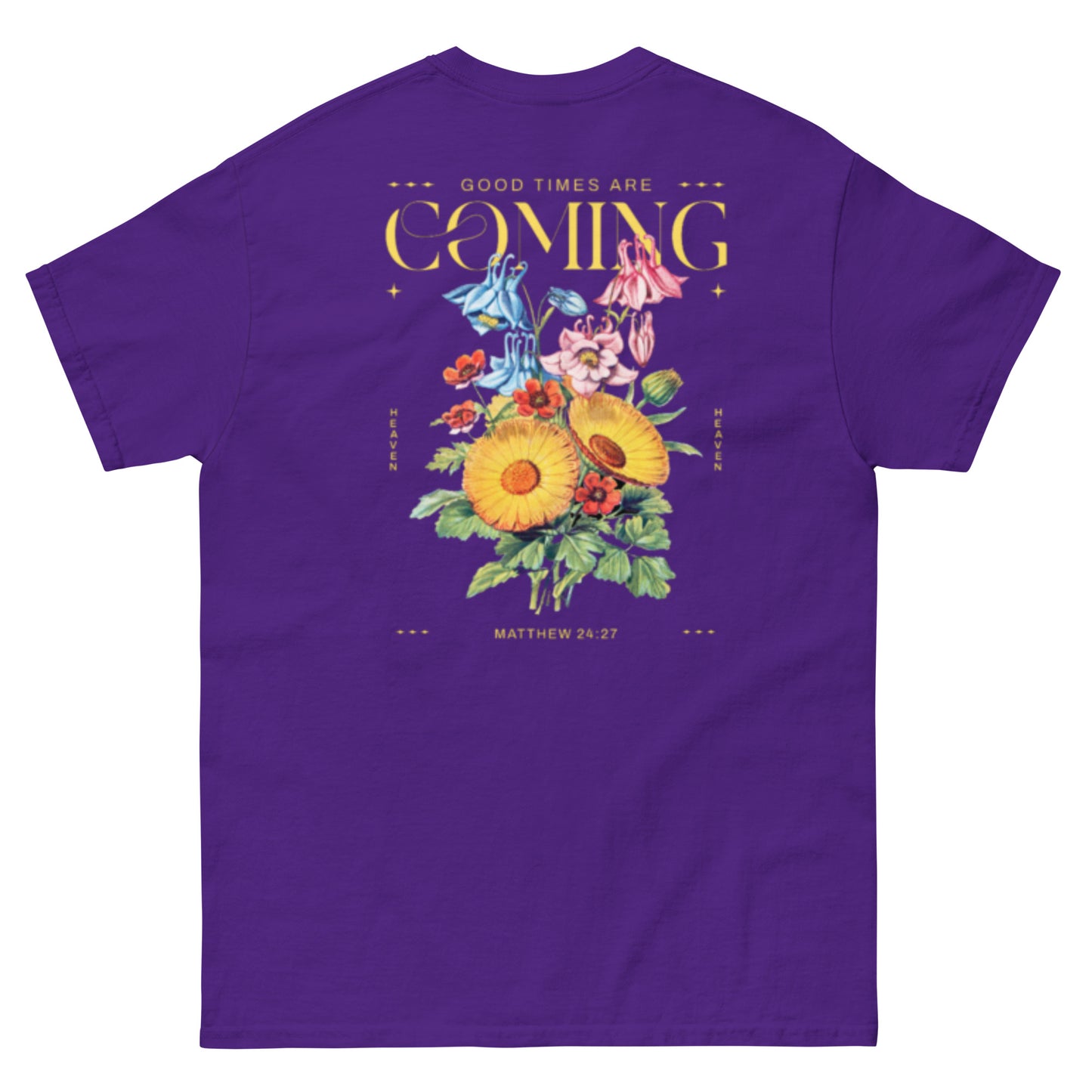 Good Times Are Coming T-Shirt