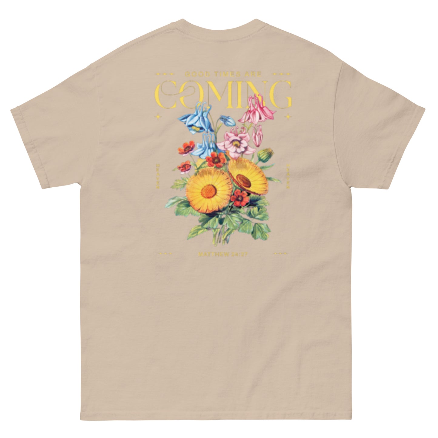 Good Times Are Coming T-Shirt