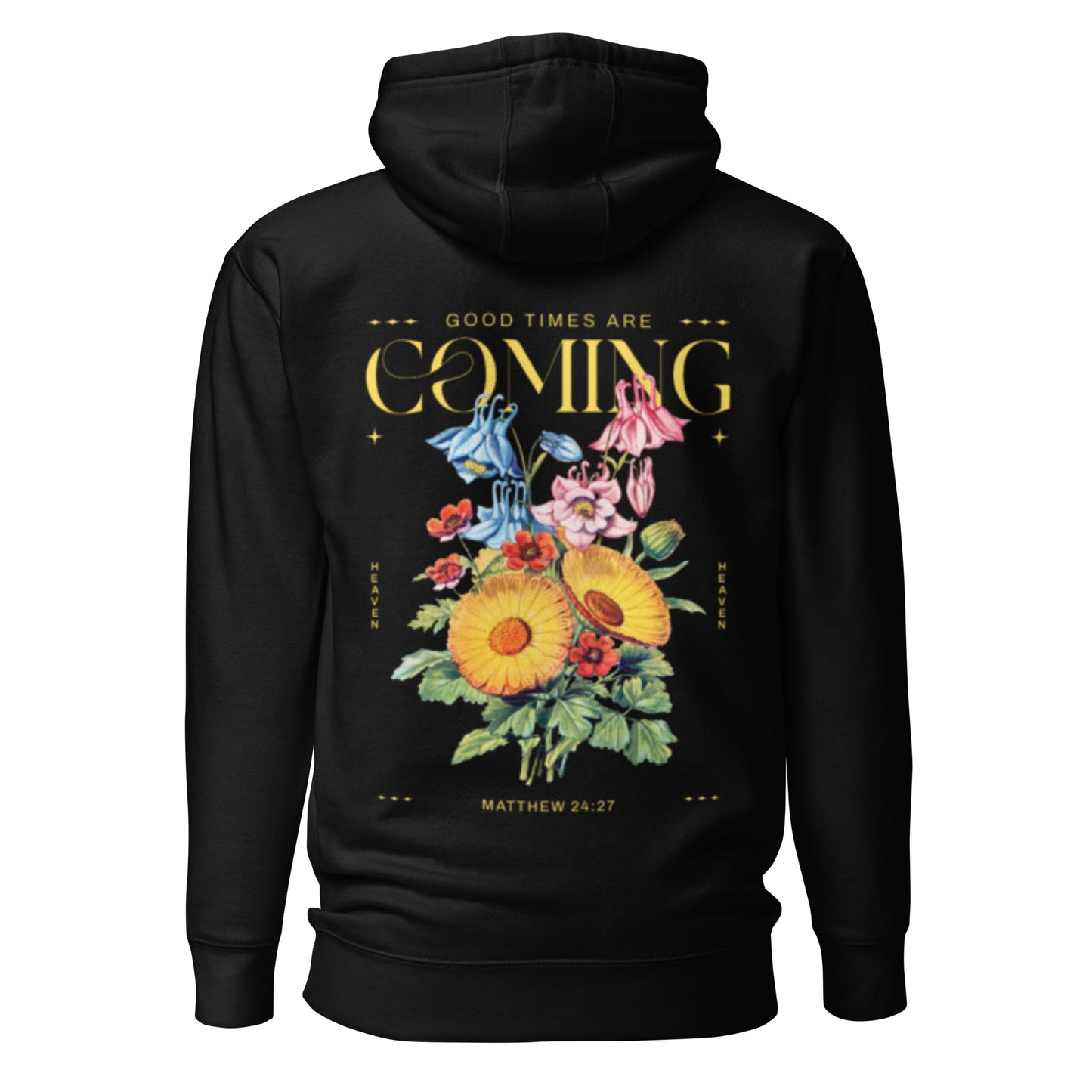 Good Times Are Coming Hoodie