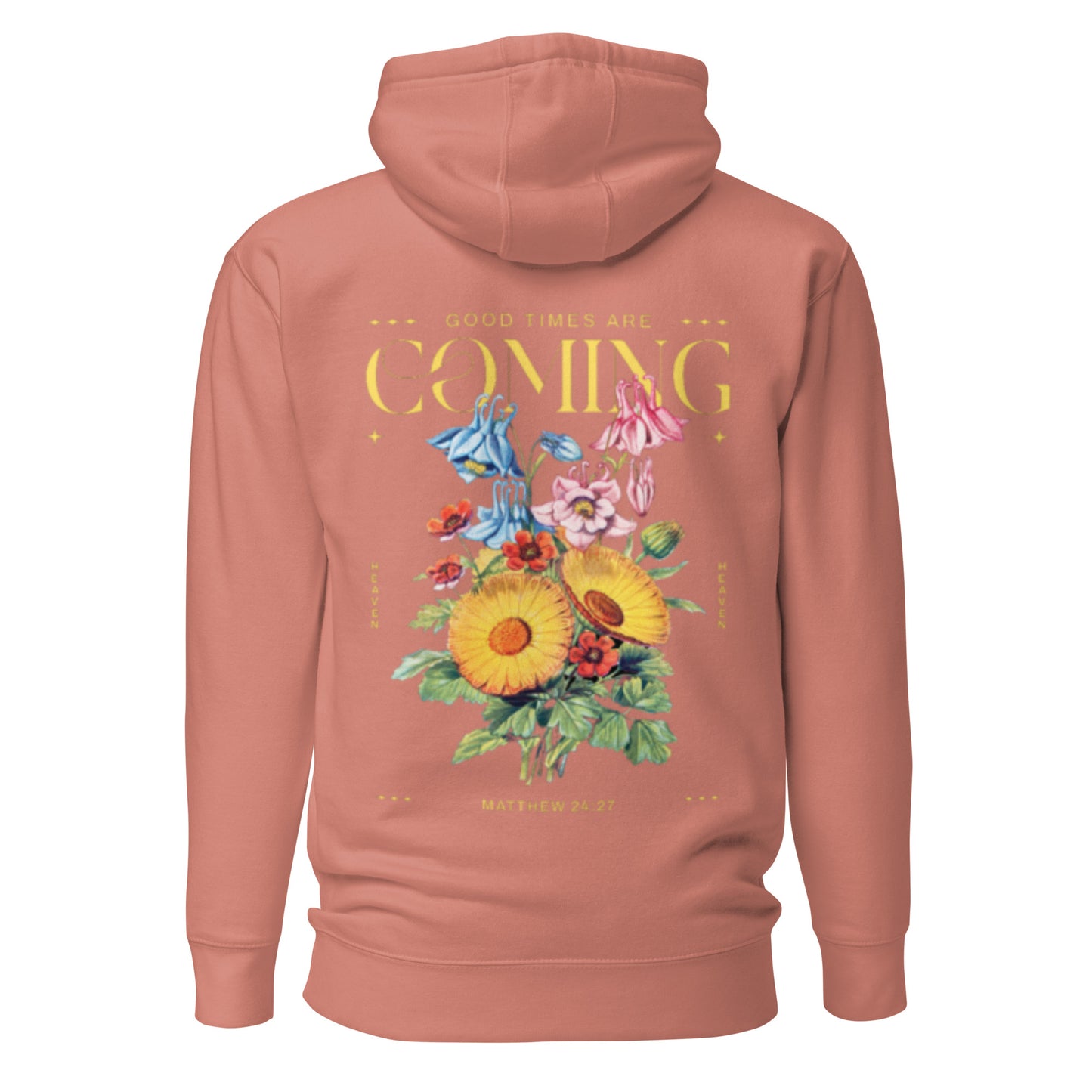 Good Times Are Coming Hoodie