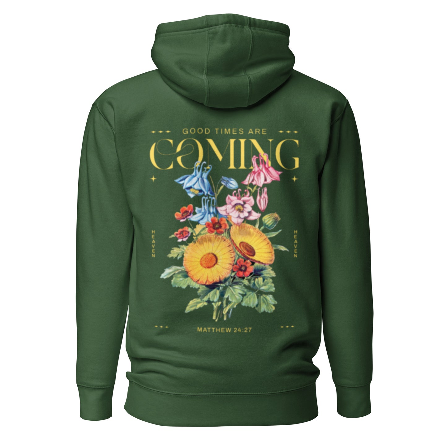 Good Times Are Coming Hoodie