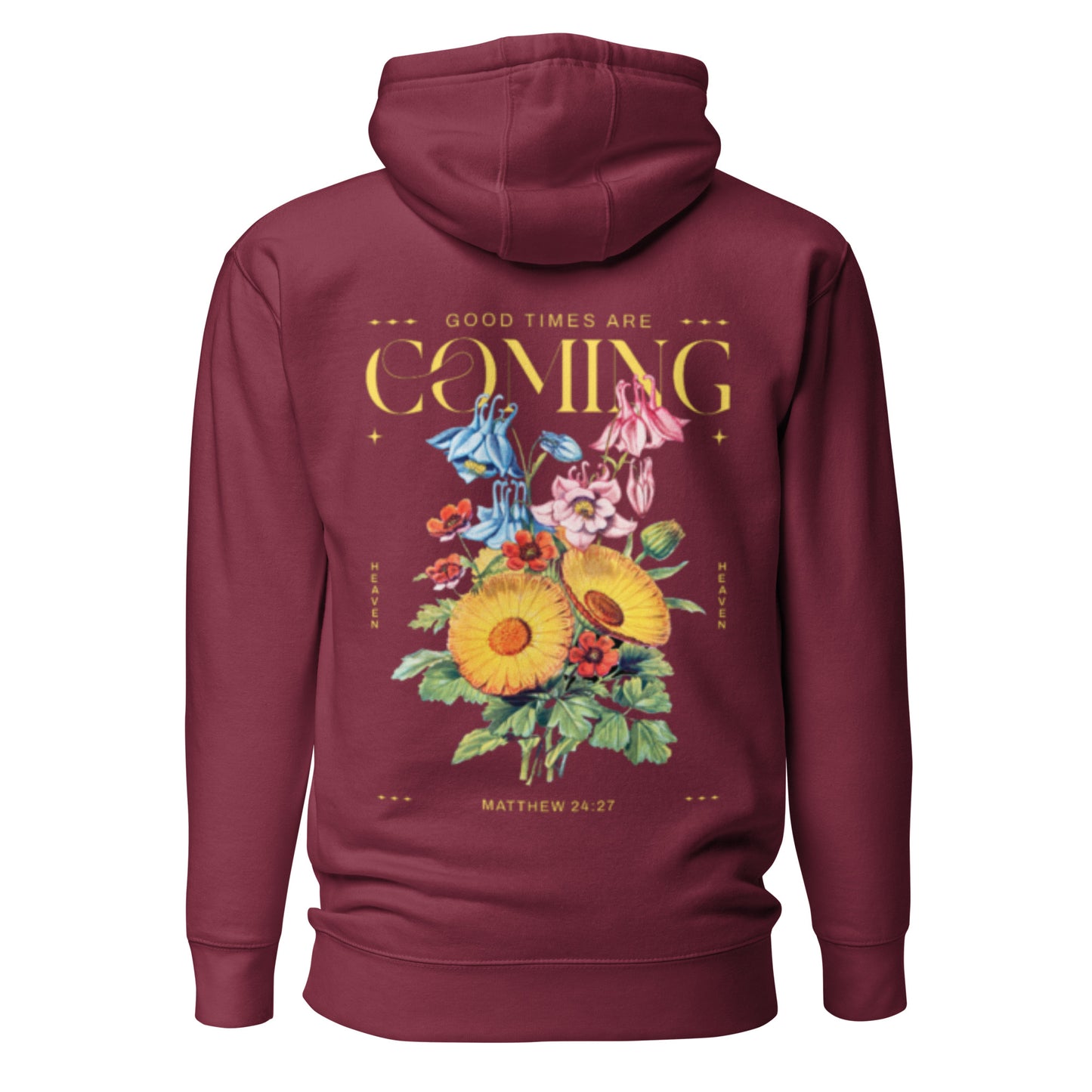 Good Times Are Coming Hoodie