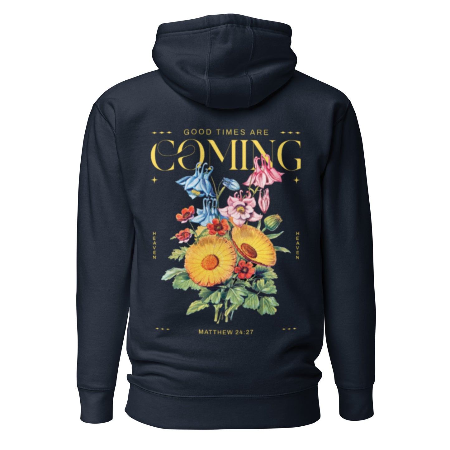 Good Times Are Coming Hoodie