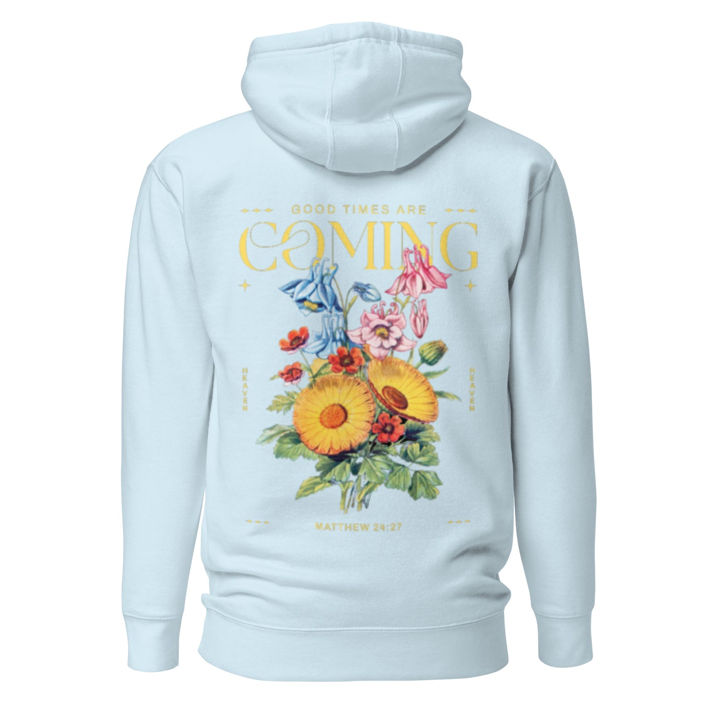 Good Times Are Coming Hoodie