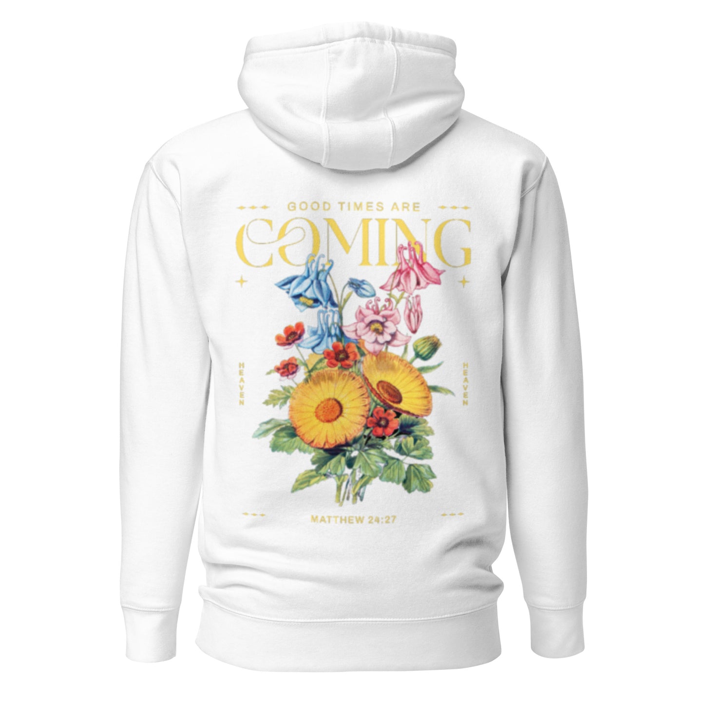 Good Times Are Coming Hoodie